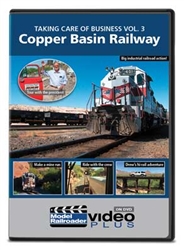 Kalmbach 15351 Taking Care of Business DVD Volume 3 Copper Basin Railway