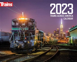 Kalmbach 68203 2023 Calendar Trains Across America Trains Magazine