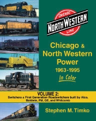 Morning Sun 1552 Chicago & North Western Power 1963-1995 In Color Volume 2