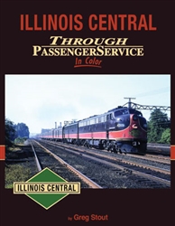 Morning Sun 1596 Illinois Central Through Passenger Service In Color Hardcover 128 Pages