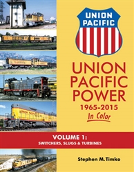 Morning Sun 1601 Union Pacific Power 1965-2015 In Color Volume 1 Switchers Slugs & Turbines