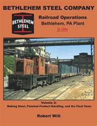 Morning Sun 1625 Bethlehem Steel Company Railroad Operations Bethlehem PA Plant in Color Vol 2