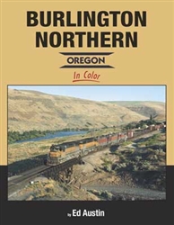 Morning Sun 1636 Burlington Northern Oregon in Color Hardcover 128 Pages