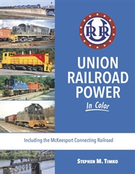 Morning Sun 1651 Union Railroad Power in Color Hardcover 128 Pages