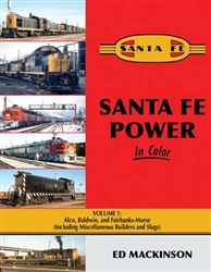 Morning Sun 1676 Santa Fe Power in Color Volume 1 Alco Baldwin and FM Hardcover 128 Pages