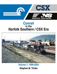 Morning Sun 1708 Conrail in the Norfolk Southern-CSX Era Volume 1: 1999-2004