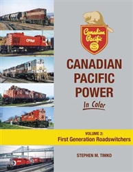 Morning Sun 1728 Canadian Pacific Power in Color Volume 2: First Generation Roadswitchers Hardcover 128 Pages