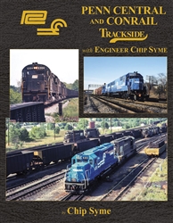 Morning Sun 1737 Penn Central and Conrail Trackside with Engineer Chip Syme Hardcover 128 Pages