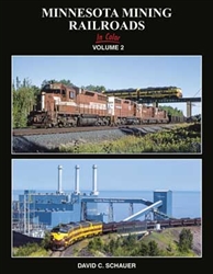 Morning Sun 1740 Minnesota Mining Railroads in Color Volume 2