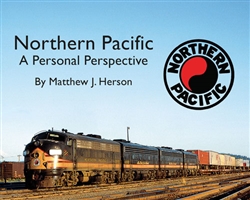 Morning Sun 5720 Northern Pacific A Personal Perspective Softcover 96 Pages All Color