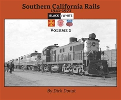 Morning Sun 5852 Southern California Rails 1941-1971 Volume 2