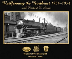 Morning Sun 6905 Railfanning the Northeast 1934-1954 w/ Richard T. Loane Volume 4