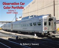 Morning Sun 7766 Observation Car Color Portfolio Volume 1: A&WP-CB&Q Softcover 96 Pages