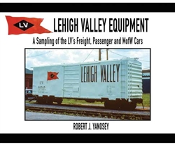 Morning Sun 841X Lehigh Valley Equipment Sampling of the LV's Freight Passenger & MofW Cars Softcover