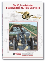 Preiser 96000 HO Presier Publications German WWII Modeling/History 10.5cm Light Field Howitzers 18 18M & 18/40 Hardcover German Text Only