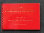 RPC Publications B4 The Passenger Car Library Volume 4: Mid-Atlantic Railroads PRR Reading C&O B&O N&W RF&P