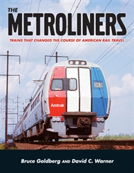 White River 409 The Metroliners Trains that Changed the Course of American Rail Travel Softcover