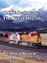 Withers 127 BNSF Railway The First Decade Historial Review 1995-2005