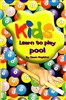 KIDS: LEARN TO PLAY POOL - CURRENTLY OUT OF INVENTORY