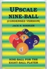 UPSCALE NINE-BALL - CONDENSED EDITION