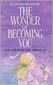 Wonder of Becoming You: How a Jewish Girl Grows Up