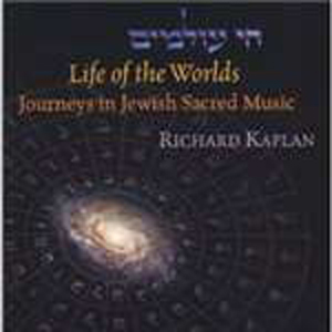 Richard Kaplan: Life of the Worlds (CD)