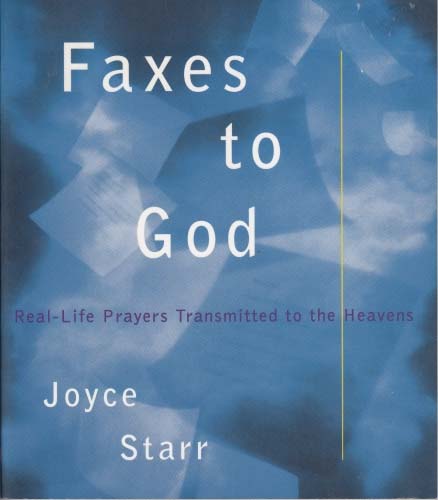 Faxes to God - a Window into the soul of our high tech times