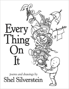 Every Thing On It      by     Shel Silverstein (HB)
