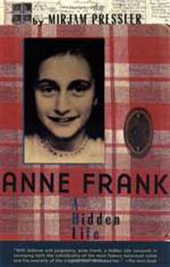 Anne Frank, a Hidden Life, by  Mirjam Pressler