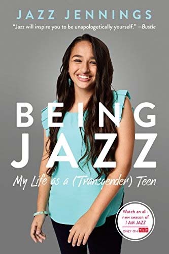 Being Jazz, by Transgender Teen, Jazz Jennings