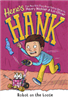 Here's Hank:  Robot on the Loose by Henry Winkler