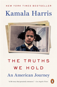 The Truths We Hold by Vice President Elect Kamala Harris