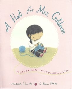 Hat for Mrs. Goldman: A Story about Knitting and Love