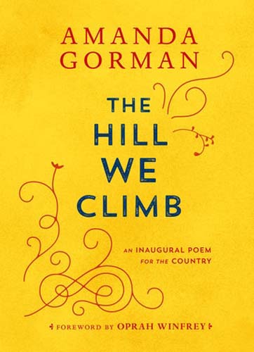 The Hill We Climb, the Inaugural Poem by Amanda Gorman