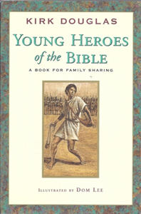 Kirk Douglas' Young Heroes of the Bible