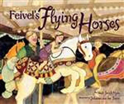 Feivel's Flying Horses by Heidi Smith Hyde