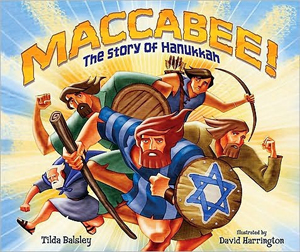 Maccabee! The Story of Hanukkah (HB)