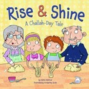 Rise & Shine A Challah-Day Tale (Paperback)