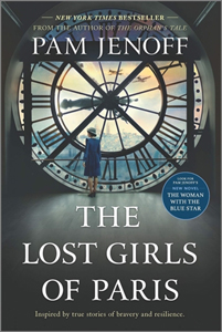 Lost Girls of Paris,  based on true stories of bravery and resilience