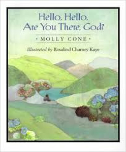 Hello, Hello, Are You There, God? by Molly Cone