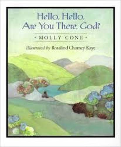 Hello, Hello, Are You There, God? by Molly Cone