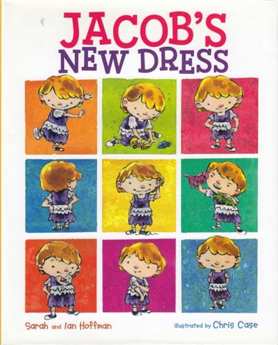 Jacob's New Dress: there are many ways to be a boy!