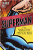 Superman: High Flying History of America's Most Enduring Hero PB