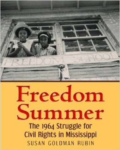 Freedom Summer, the 1964 Struggle for Civil Rights in Mississippi