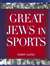 Great Jews In Sports by Robert Slater (HB)