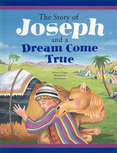 The Story of Joseph and a Dream Come True, a child's Bible story