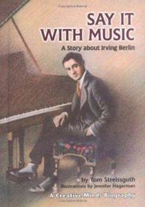 Say It with Music: A Story about Irving Berlin (HB)