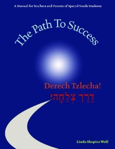 Derech Tzlecha! A Manual for Teachers and parents of Special Needs Students