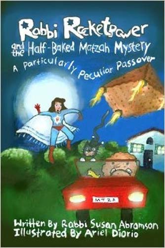 Rabbi Rocketpower and the Half-Baked Matzah Mystery