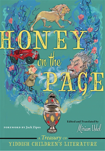Honey on the Page: a Treasury o Yiddish Children's Literature